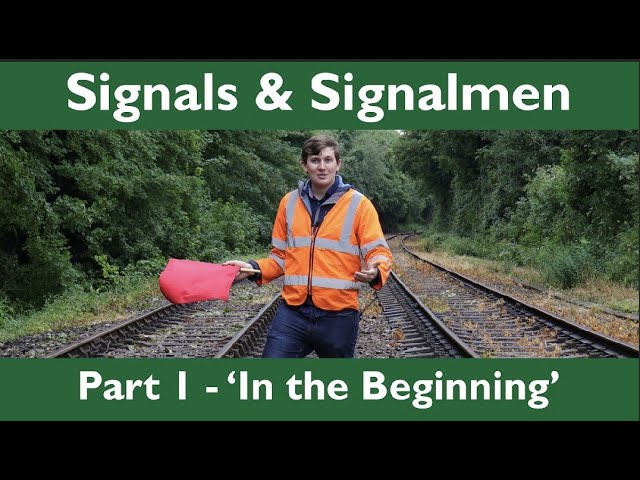 Signals & Signalmen - Part 1 'In The Beginning'