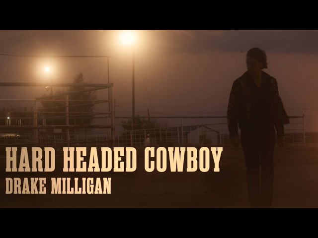 Drake Milligan - Hard Headed Cowboy (Official Lyric Video)