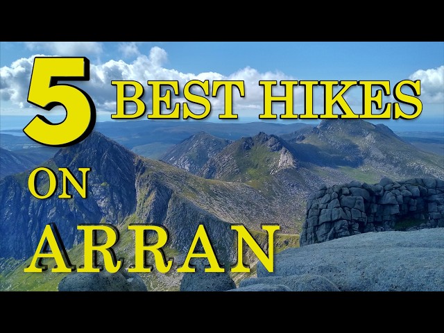 Isle of Arran: 5 Best Hikes