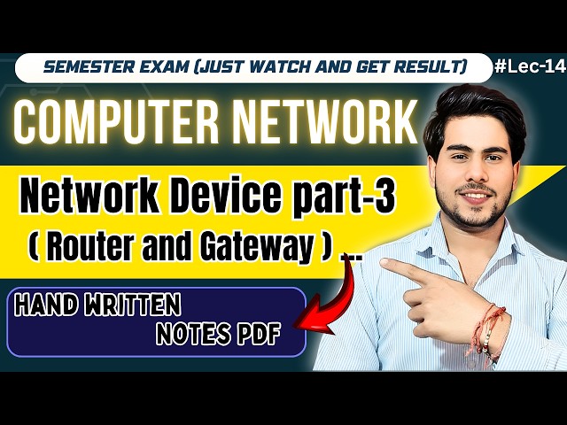 Router & Gateway in Computer Network | Network Devices Part 3 | CN 2026