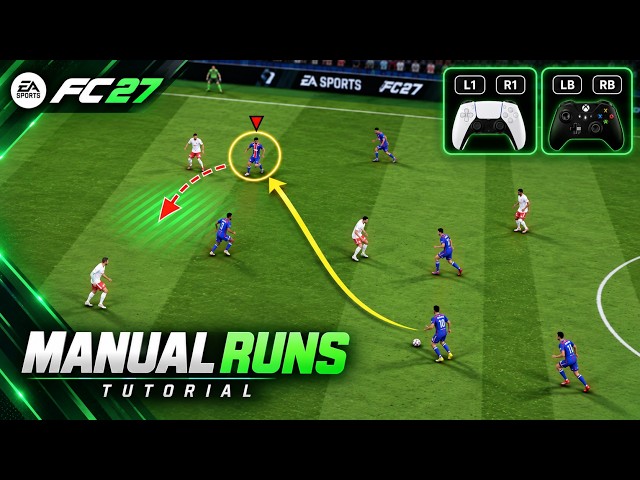 FC 27 NEW Manual Runs Tutorial - How to Do Triggered Curved Runs and Pass & Follow Runs in FC 27