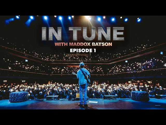 In Tune With Maddox Batson (Episode 1)