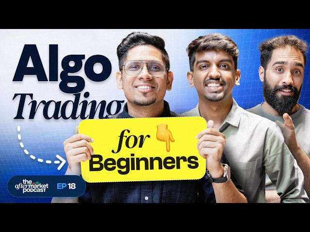 Algo Trading for Beginners: Everything You Need to Know | The Aftermarket Podcast