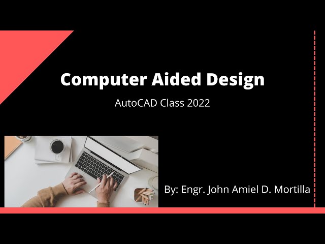 Computer Aided Design Class Lecture 1