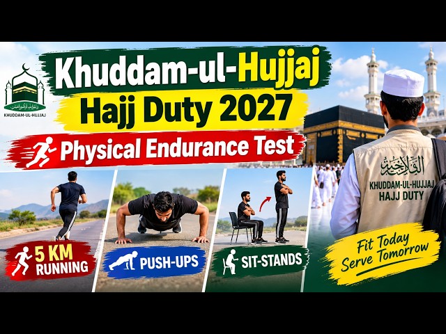 Khuddam-ul-Hujjaj Hajj Duty 2027  Physical Endurance Test  5 KM Running, Push-Ups & Sit-Stands