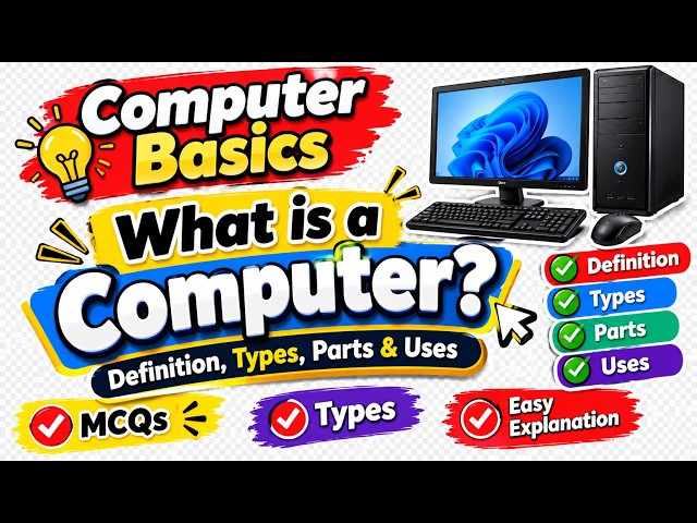What is a Computer  Definition, Types, Parts & Uses  Complete Computer Basics for Beginners