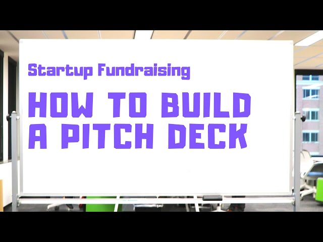 How To Build a Investor Pitch Deck, for Entrepreneurs