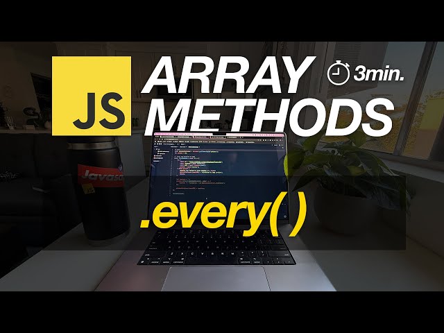 JavaScript Array Methods in Minutes: EVERY( ) — 3 EXAMPLES!