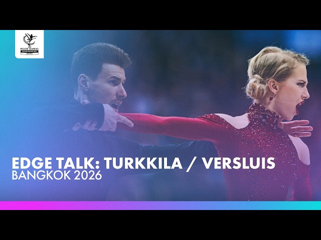 Skating in front of a home crowd | Edge Talk: Turkkila / Versluis | Bangkok 2026
