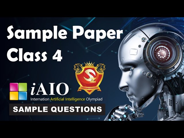 iAIO International Artificial Intelligence Olympiad SilverZone Class 4 Sample Paper 2026-27