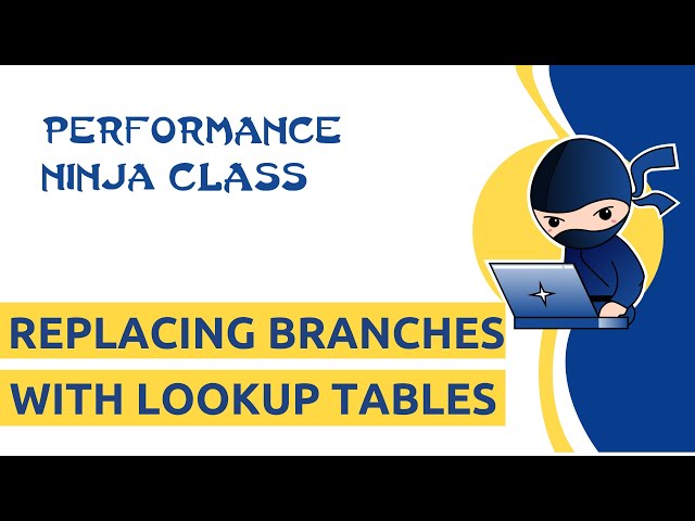 Performance Ninja -- Replacing Branches with Lookup Tables