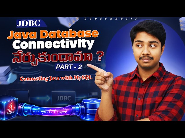 Connect Java with MySQL using JDBC | Step by Step Tutorial in Telugu | Part 2