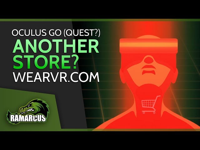Oculus Go (Quest?) // Get Apps, Games and Experiences from an Alternative Store (WEARVR.COM)