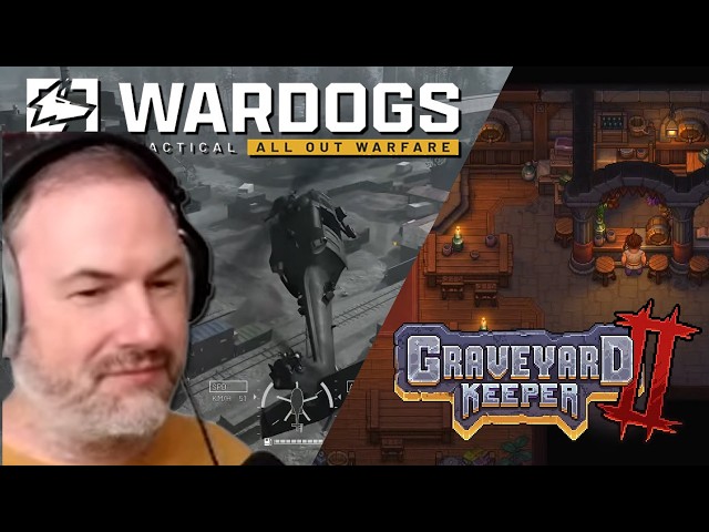 Checking out Graveyard Keeper 2 & More Logistics in Wardogs!
