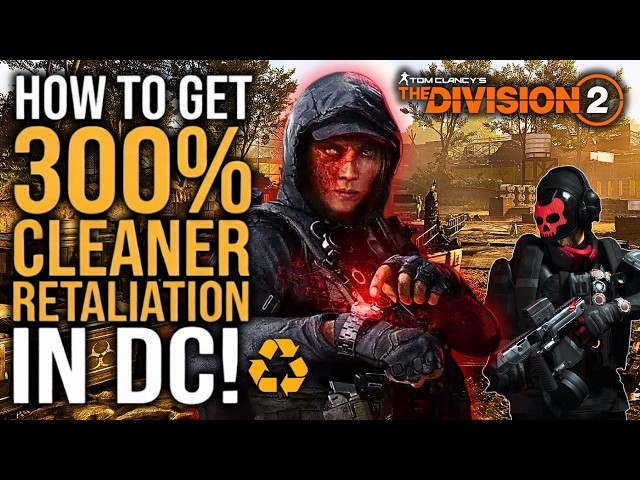 HOW TO GET 300% CLEANER RETALIATION in DC! | Journey Guide - The Division 2: Red Horizon