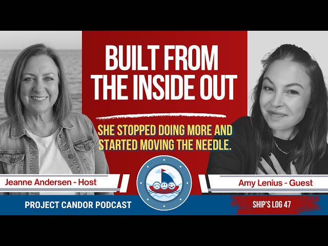 Built From The Inside Out with Amy Lenius | Ship's Log #47