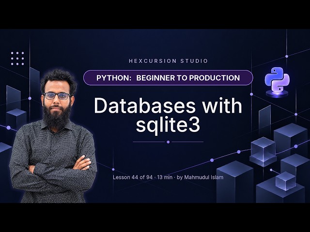 Python sqlite3 Tutorial — Databases Without a Server | Python 44/94