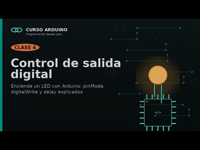 Control de salida digital: enciende tu primer LED (pinMode y digitalWrite) | Curso Arduino #4
