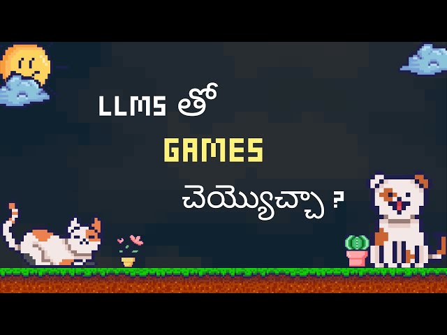 Can AI Actually Make Video Games? The Future of LLMs in Game Development (2025) | LLMs in Telugu