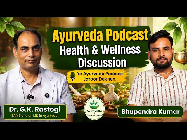 Ayurveda Podcast | Natural Healing for Arthritis, Stress, Anxiety, Skin | Dr. G.K. Rastogi | GBI