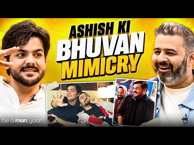 Ashish Chanchlani Mimics Bhuvan Bam | Be A Man, Yaar | Nikhil Taneja