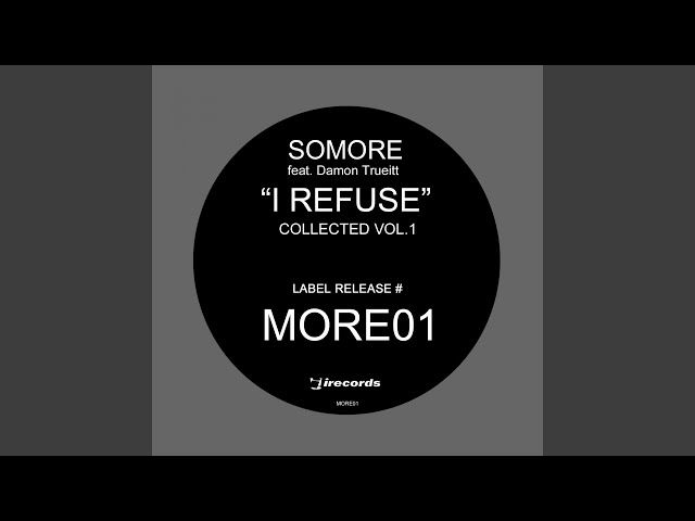 I Refuse (What You Want) (feat. Damon Trueitt) (Industry Standard Radio Mix)