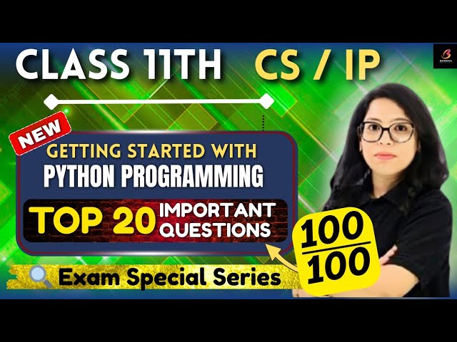 Class 11 CS 083/IP 065 ✅Getting Started with Python| Exam ke Most Important Ques|Barkha Mam📌Score 💯