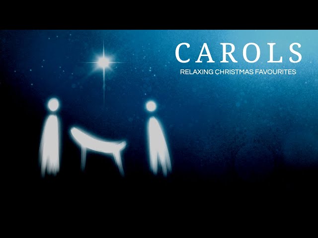 CAROLS | Relaxing Christmas Music Favourites