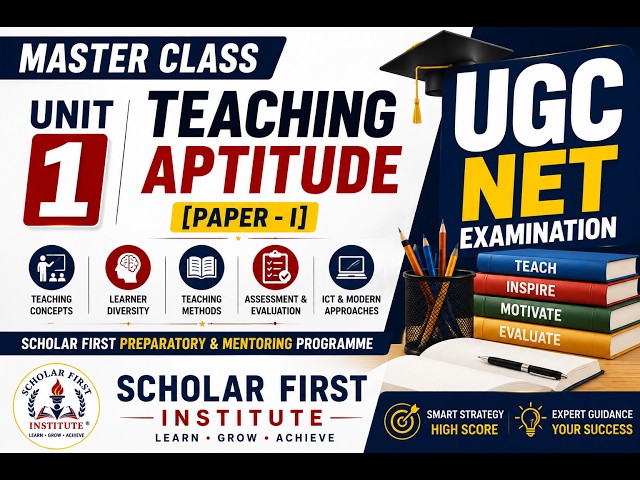 Master Class: Unit 1 - Teaching Aptitude [Paper - I] UGC NET Examination I Scholar First Institute