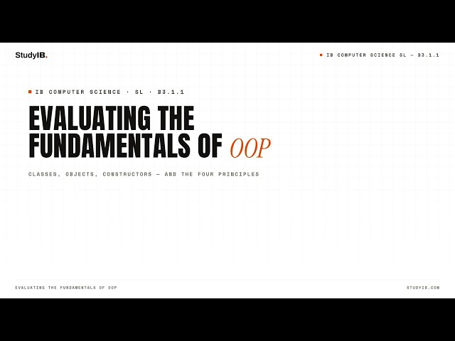 IB Computer Science SL 2027 B3.1.1 — Object-Oriented…