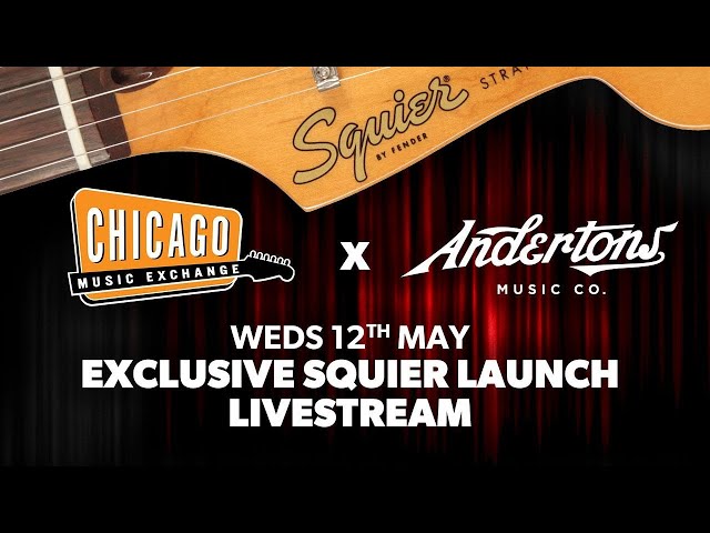 🔴 Andertons & Chicago Music Exchange Exclusive Squier Launch Livestream!
