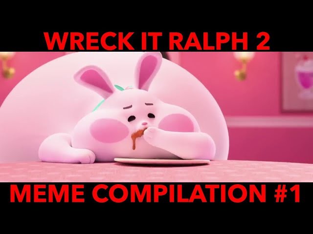 Wreck It Ralph 2 - Meme Compilation #1