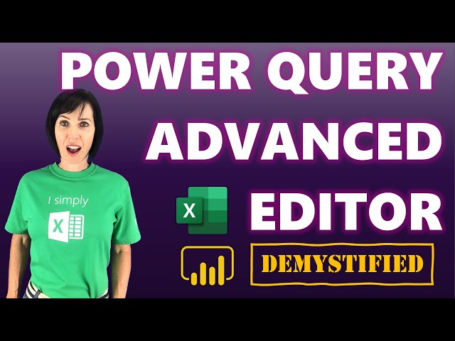 Power Query Advanced Editor - Pro Tips Made Easy