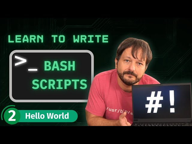 How To Write Bash Scripts In Linux - Complete Guide (Part 2 - Hello World)