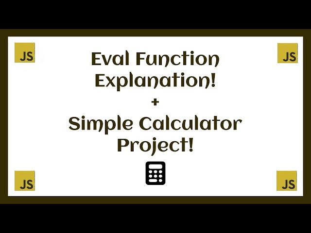 Eval Function In JavaScript with Basic Calculator Project