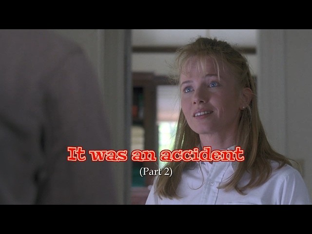 Same Line Different Films - It was an accident (Part 2)