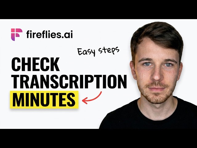 How to Check Your Transcription Minutes Usage In Fireflies (Full Guide)