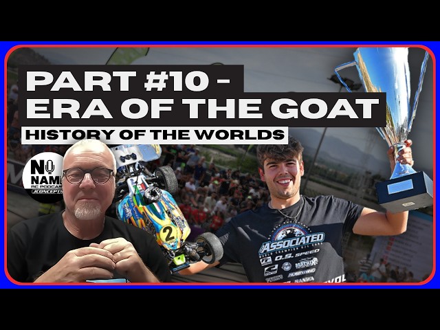 History of the 1/8th IFMAR Off Road Worlds - Part #10: Era of The GOAT!