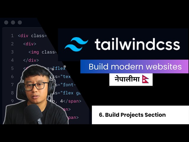 Tailwind CSS Tutorial #6 - Build Projects Section