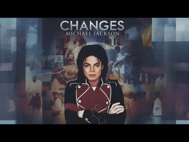 Changes – Michael Jackson (Unreleased Song With Lyrics)