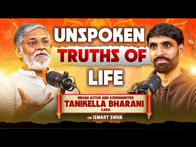 Tanikella Bharani garu: Unspoken Truths on Life, Literature & Cinema | Ismart Shiva | Telugu Podcast