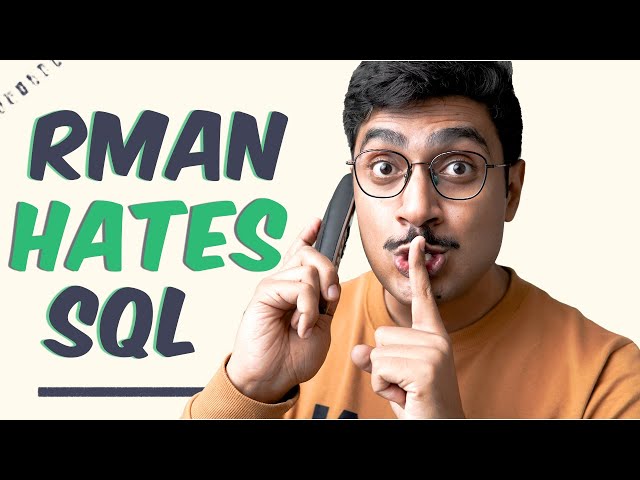 how to use SQL with RMAN in Oracle Database by Manish Sharma