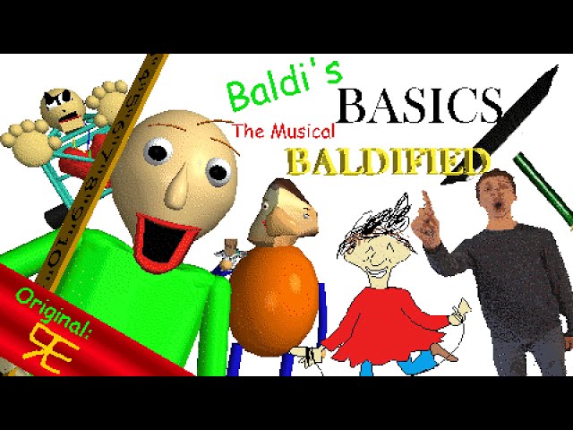 Baldi's Basics: The Musical BALDIFIED (Original by Random Encounters)