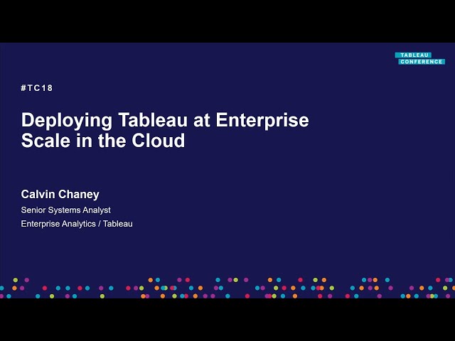 Deploying Tableau at enterprise scale in the cloud