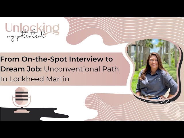 From On-the-Spot Interview to Dream Job: Unconventional Path to Lockheed Martin