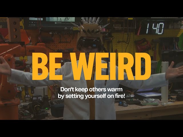 Be Weird