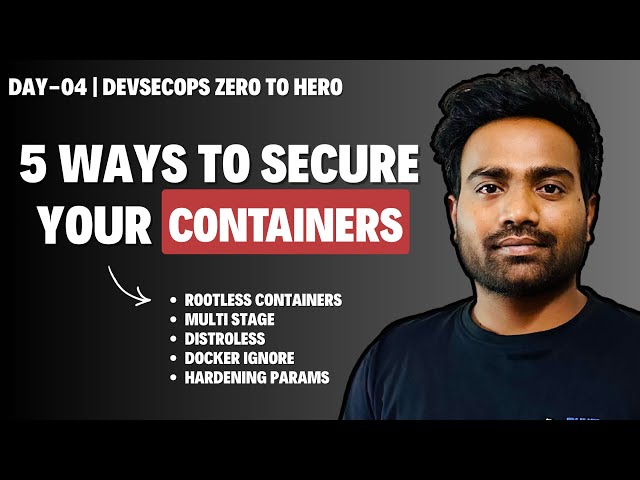 Day-4 | DevSecOps Zero to Hero | Securing Containers