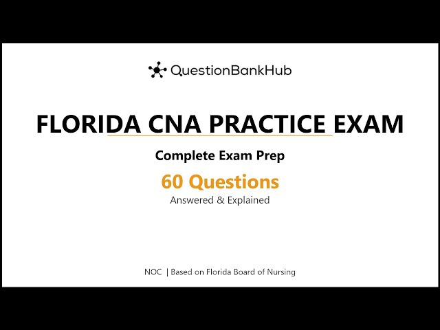 Florida CNA Practice Exam: 60 Questions with Detailed Rationale