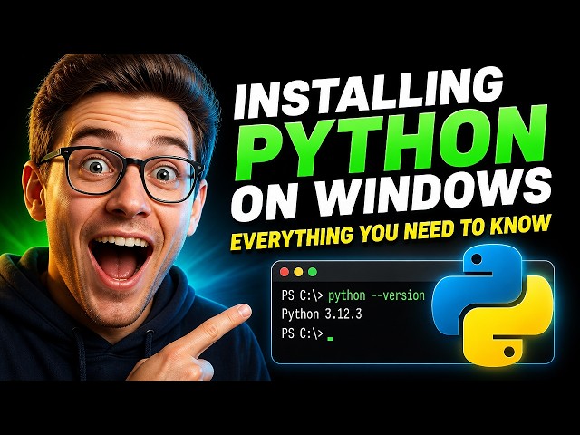 Installing Python on Windows: Everything You Need to Know