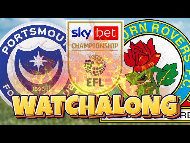 Portsmouth vs Blackburn Rovers | 🔴 LIVE: 2026/27 EFL Championship Watchalong